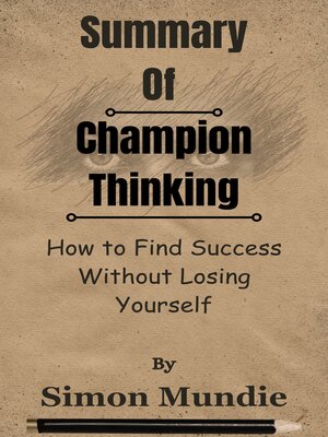 cover image of Summary of Champion Thinking How to Find Success Without Losing Yourself  by  Simon Mundie